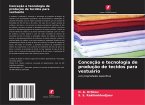 Conceção e tecnologia de produção de tecidos para vestuário Conceção e tecnologia de produção de tecidos para vestuário