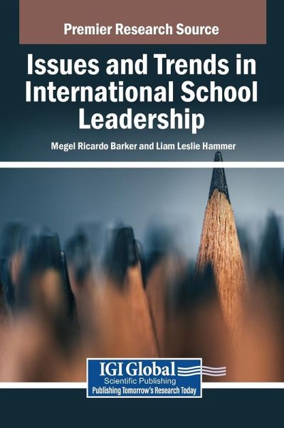 Issues and Trends in International School Leadership Issues and Trends in International School Leadership