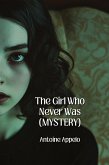 The Girl Who Never Was (MYSTERY) The Girl Who Never Was (MYSTERY)