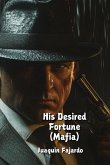 His Desired Fortune (Mafia)