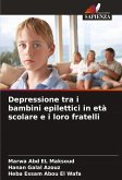 Depressione tra i bambini epilettici in età scolare e i loro fratelli Depressione tra i bambini epilettici in età scolare e i loro fratelli
