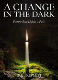 A Change in the Dark A Change in the Dark