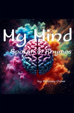 My Mind, Spoken in Rhymes - Gross, Brittney