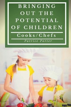 Cover Bringing Out the Potential of Children. Cooks/Chefs
