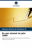 Es war einmal im Jahr 1889 Es war einmal im Jahr 1889