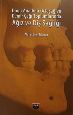 Cover Dogu Anadolu Ortacag ve Demir Cagi Toplumlarinda Agiz ve Dis Sagligi