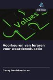 Voorkeuren van leraren voor waardeneducatie Voorkeuren van leraren voor waardeneducatie