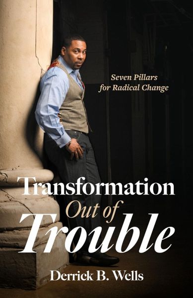 Transformation Out of Trouble Transformation Out of Trouble