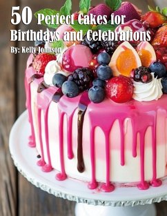 Cover 50 Perfect Cakes for Birthdays and Celebrations