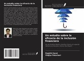 Un estudio sobre la eficacia de la inclusión financiera Un estudio sobre la eficacia de la inclusión financiera