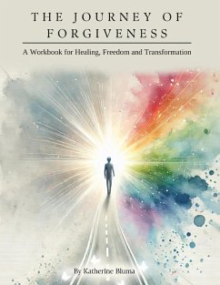 The Journey of Forgiveness - Bluma, Katherine