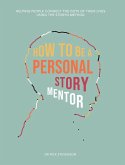 How to Be a Personal Story Mentor