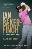 Ian Baker-Finch: To Hell and Back Ian Baker-Finch: To Hell and Back