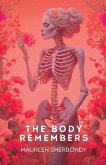 The Body Remembers The Body Remembers