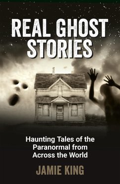 Real Ghost Stories - King, Jamie