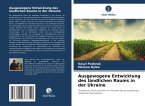 Ausgewogene Entwicklung des ländlichen Raums in der Ukraine Ausgewogene Entwicklung des ländlichen Raums in der Ukraine