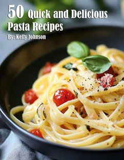 Cover 50 Quick and Delicious Pasta Recipes