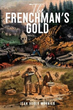 The Frenchman's Gold - Monnier, Jean Roger