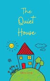 The Quiet House