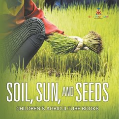 Soil, Sun, and Seeds - Children's Agriculture Books Cover Soil, Sun, and Seeds - Children's Agriculture Books
