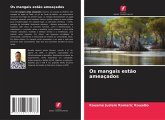 Os mangais estão ameaçados