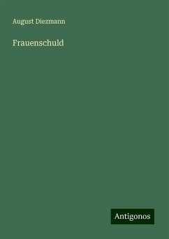 Frauenschuld - Diezmann, August