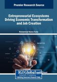 Entrepreneurial Ecosystems Driving Economic Transformation and Job Creation Entrepreneurial Ecosystems Driving Economic Transformation and Job Creation