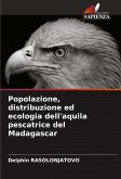 Popolazione, distribuzione ed ecologia dell'aquila pescatrice del Madagascar