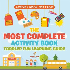 Activity Book for Prek. The Most Complete Activity Book Toddler Fun Learning Guide 100 Exercises featuring Basic Concepts for Mastery (Letters, Shapes, Numbers and Colors) - Jupiter Kids