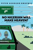No Nigerian Will Make Heaven? No Nigerian Will Make Heaven?