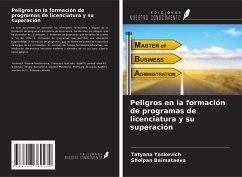 Peligros en la formación de programas de licenciatura y su superación - Yaskevich, Tatyana; Baimataeva, Sholpan