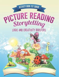 Activity Book 1st Grade. Picture Reading Storytelling. Logic and Creativity Boosters Activity Book 1st Grade. Picture Reading Storytelling. Logic and Creativity Boosters