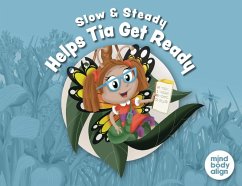Cover Slow and Steady Helps Tia Get Ready