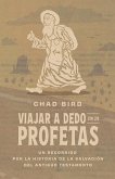 Viajar a Dedo Con Los Profetas