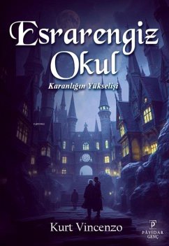 Cover Esrarengiz Okul - Karanligin Yükselisi