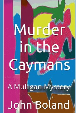 Murder in the Caymans - Boland, John