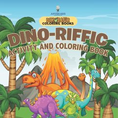 Dinosaur Coloring Books. Dino-riffic Activity and Coloring Book for Boys and Girls with Pages of How to Draw Activities for Enhanced Focus and Fine Motor Control - Jupiter Kids