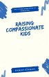 Raising Compassionate Kids - Bild 1