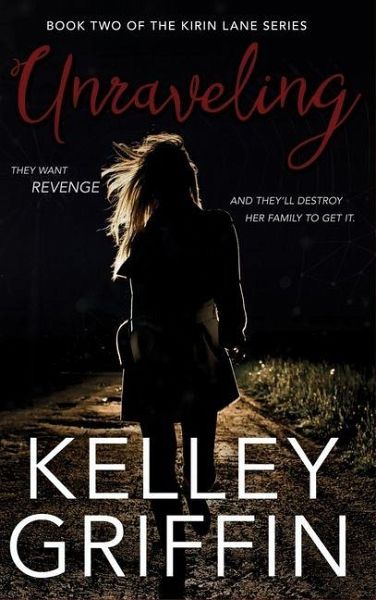 Unraveling, Book Two of the Kirin Lane Series Unraveling, Book Two of the Kirin Lane Series