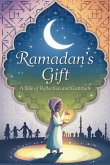 Ramadan's Gift Ramadan's Gift