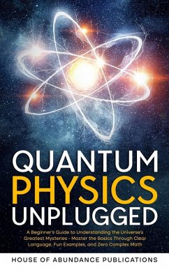 Quantum Physics Unplugged - House of Abundance Publications