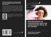Descubrimiento de conocimientos para una segmentación eficaz de los clientes Descubrimiento de conocimientos para una segmentación eficaz de los clientes