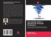 Um estudo sobre a eficácia da inclusão financeira Um estudo sobre a eficácia da inclusão financeira