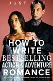 How to Write a Bestselling Action & Adventure Romance