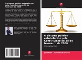 O sistema político estabelecido pela Constituição de 18 de fevereiro de 2006 O sistema político estabelecido pela Constituição de 18 de fevereiro de 2006