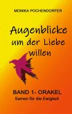 Augenblicke um der Liebe willen Augenblicke um der Liebe willen