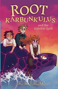 Root Karbunkulus and the HaloEm Quill - Lilac, K R
