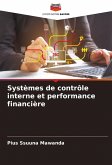 Systèmes de contrôle interne et performance financière Systèmes de contrôle interne et performance financière