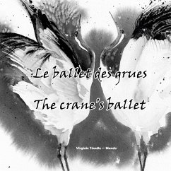 Le ballet des grues / The crane's ballet - Teoulle, Virginie; Mande