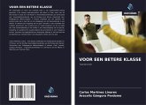 VOOR EEN BETERE KLASSE VOOR EEN BETERE KLASSE